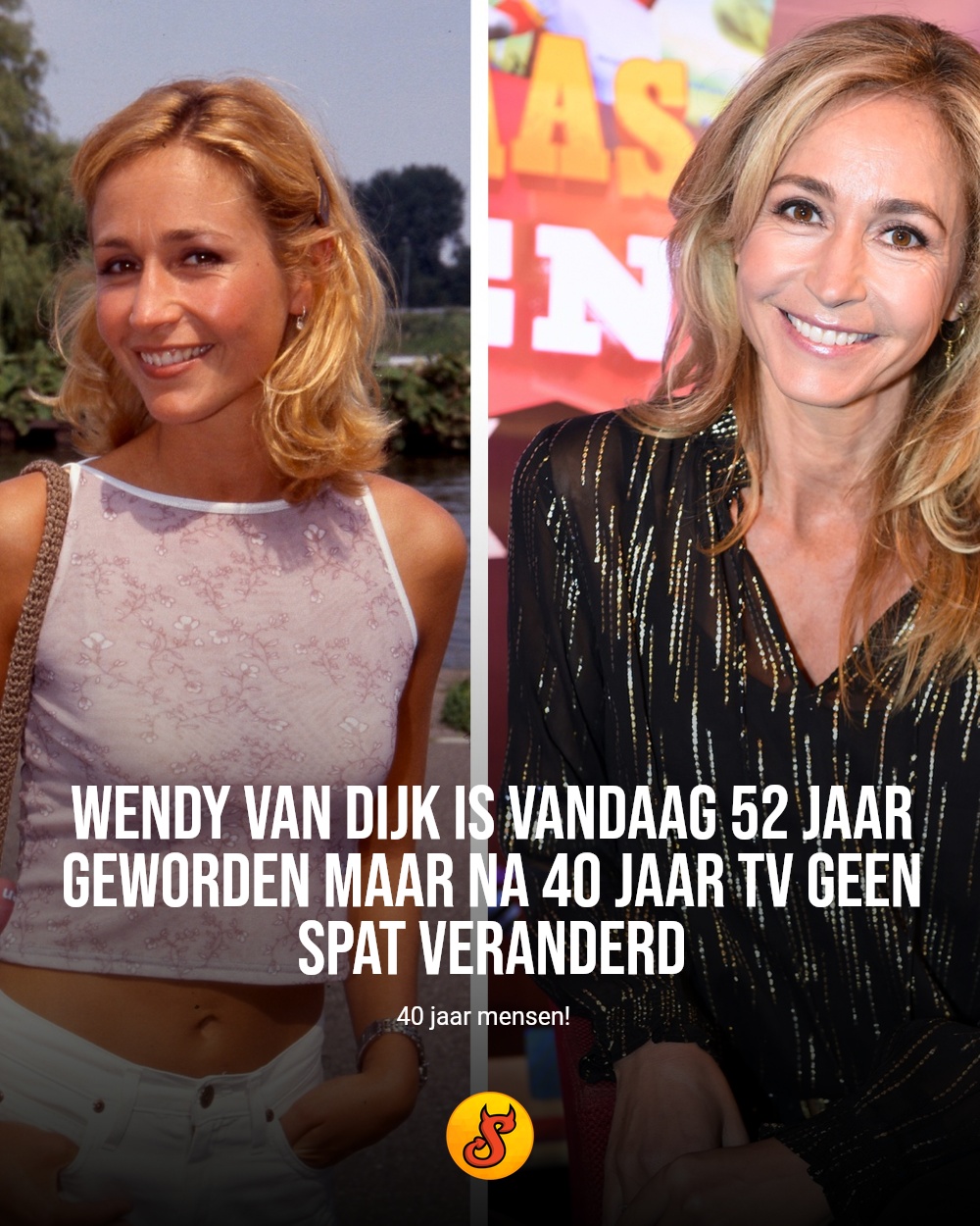 Wendy van Dijk is vandaag 52 jaar geworden maar na 40 jaar tv geen spat veranderd