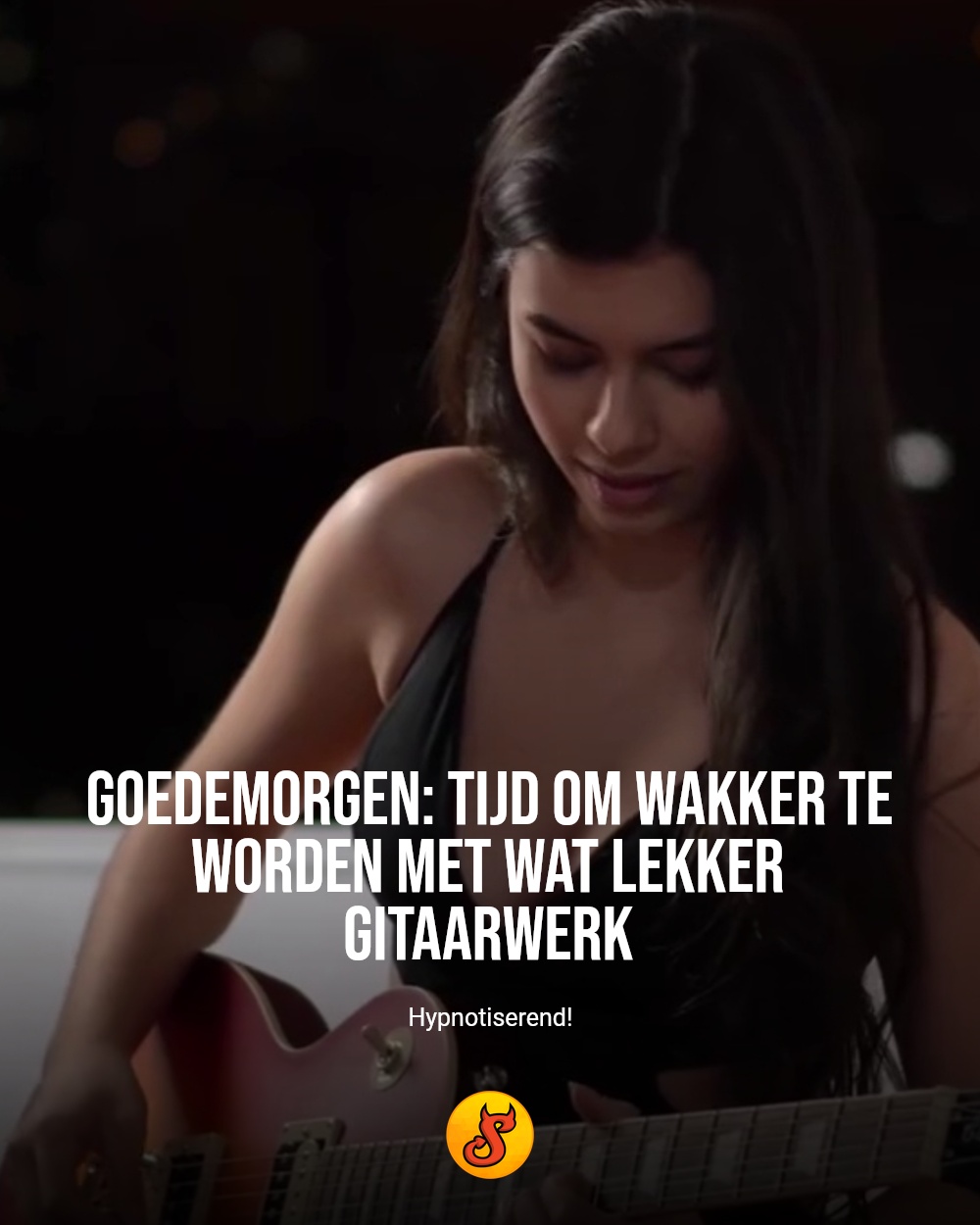 Goedemorgen: tijd om wakker te worden met wat lekker gitaarwerk