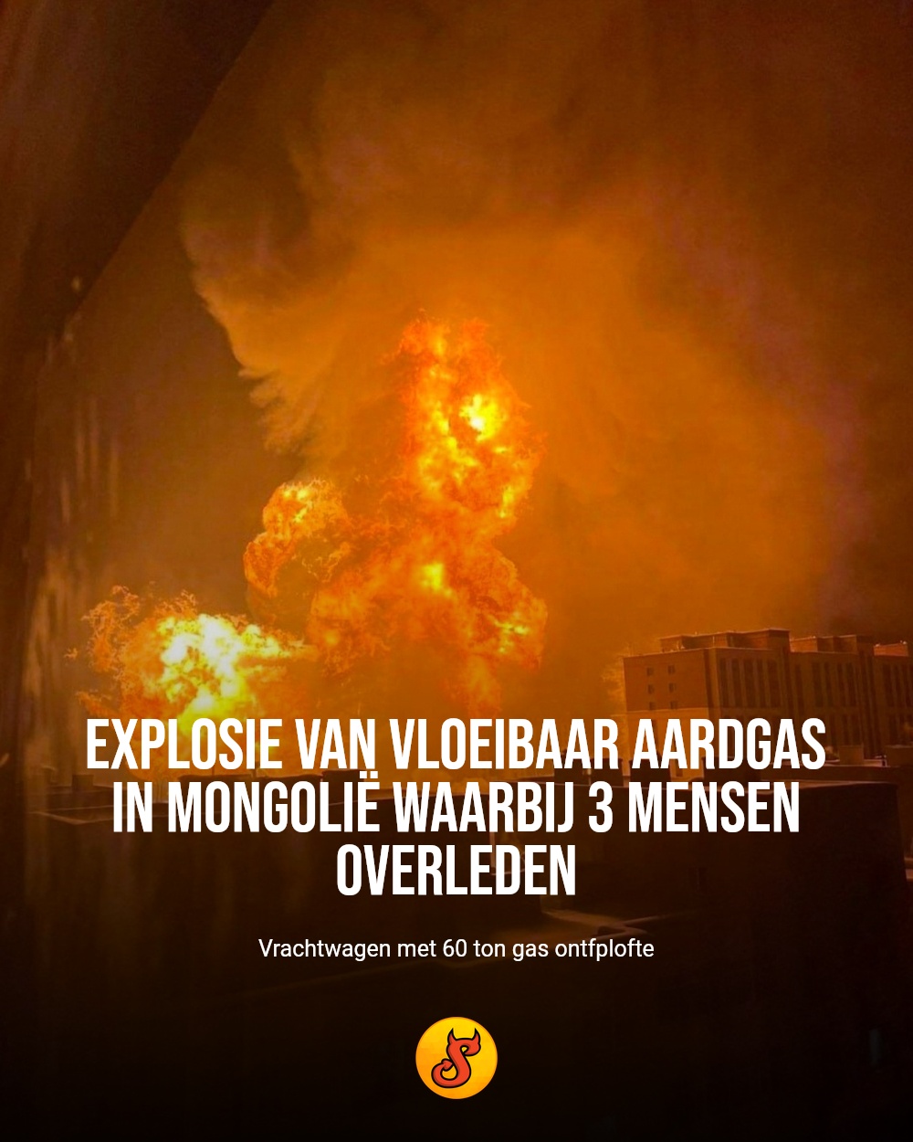 Explosie van vloeibaar aardgas in Mongolië waarbij 3 mensen overleden