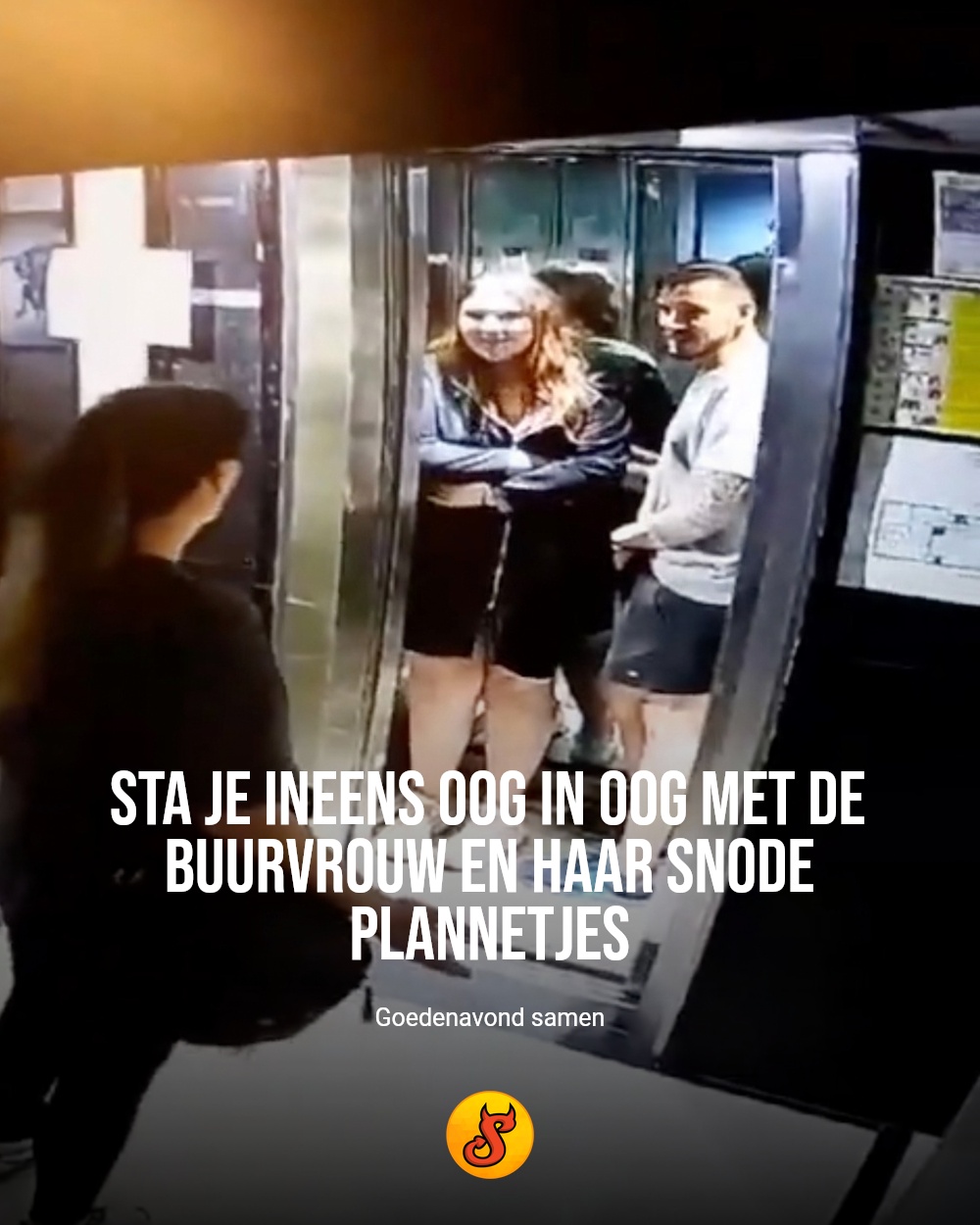 Sta je ineens oog in oog met de buurvrouw en haar snode plannetjes