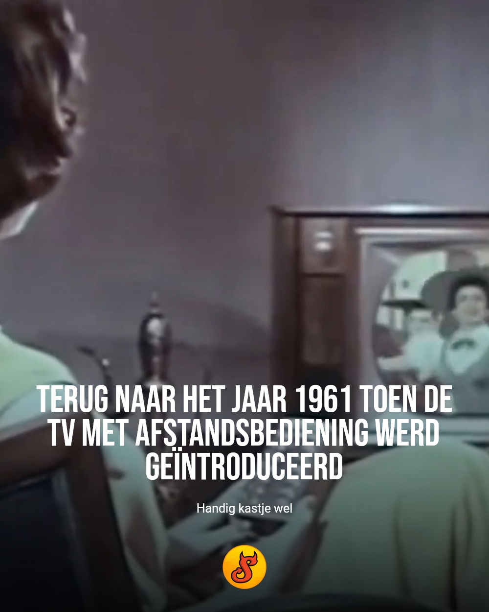 Terug naar het jaar 1961 toen de tv met afstandsbediening werd geïntroduceerd