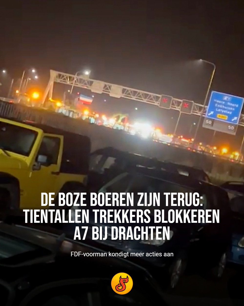 De boze boeren zijn terug: tientallen trekkers blokkeren A7 bij Drachten
