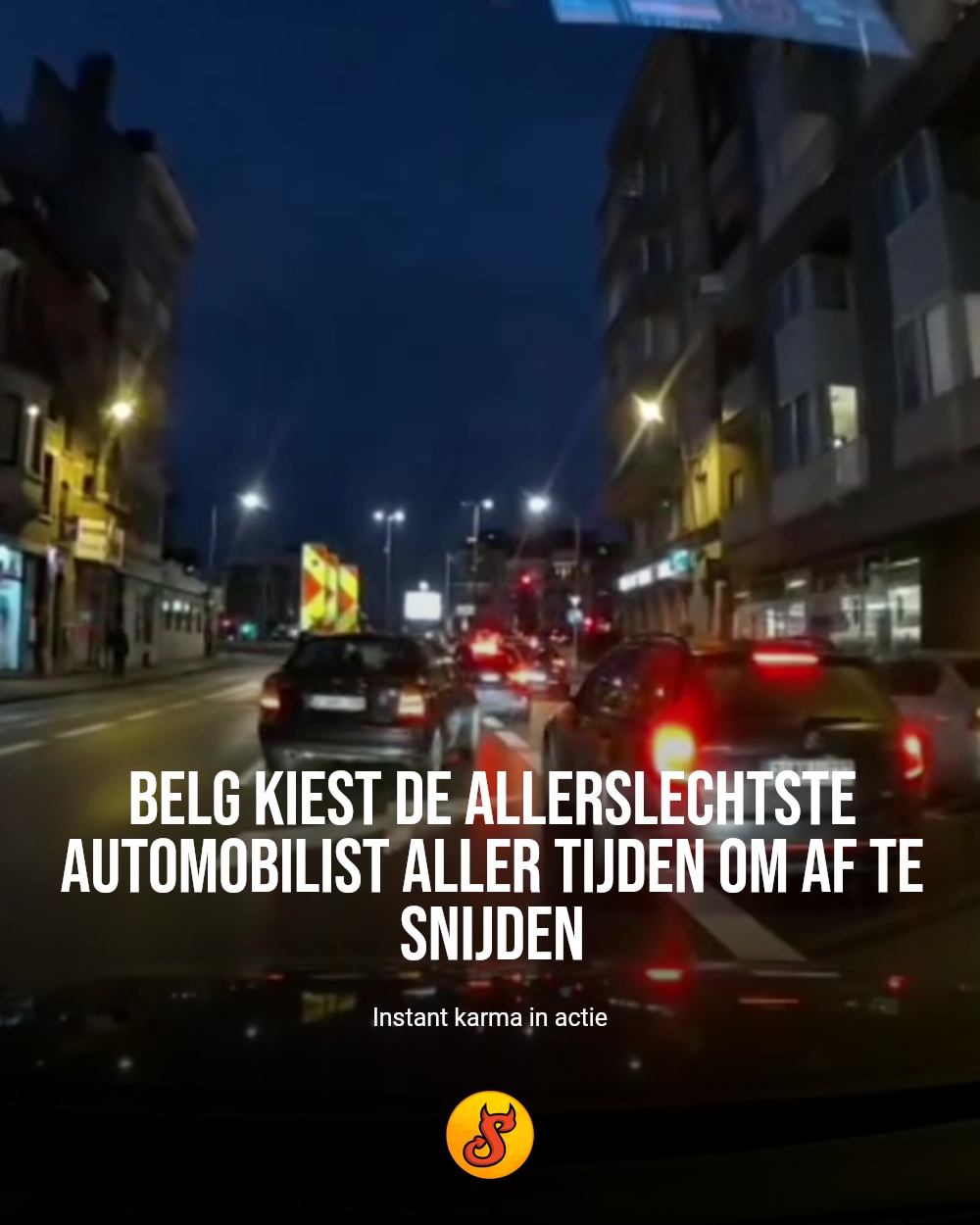Belg kiest de allerslechtste automobilist aller tijden om af te snijden