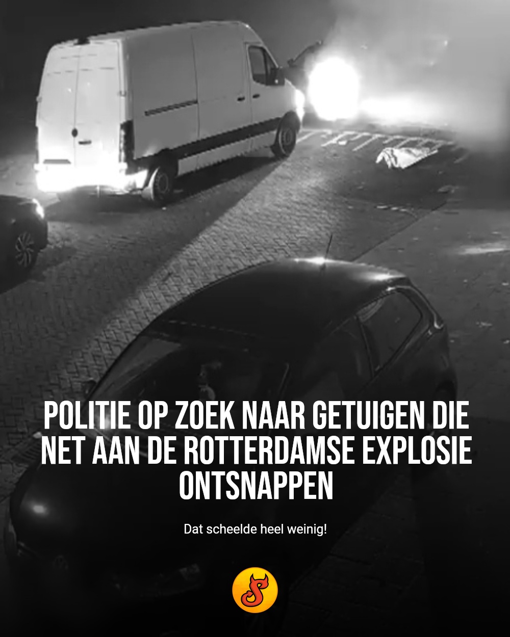 Politie op zoek naar getuigen die net aan de Rotterdamse explosie ontsnappen