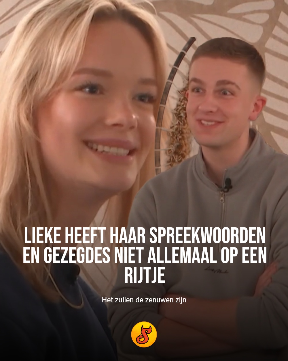 Lieke heeft haar spreekwoorden en gezegdes niet allemaal op een rijtje