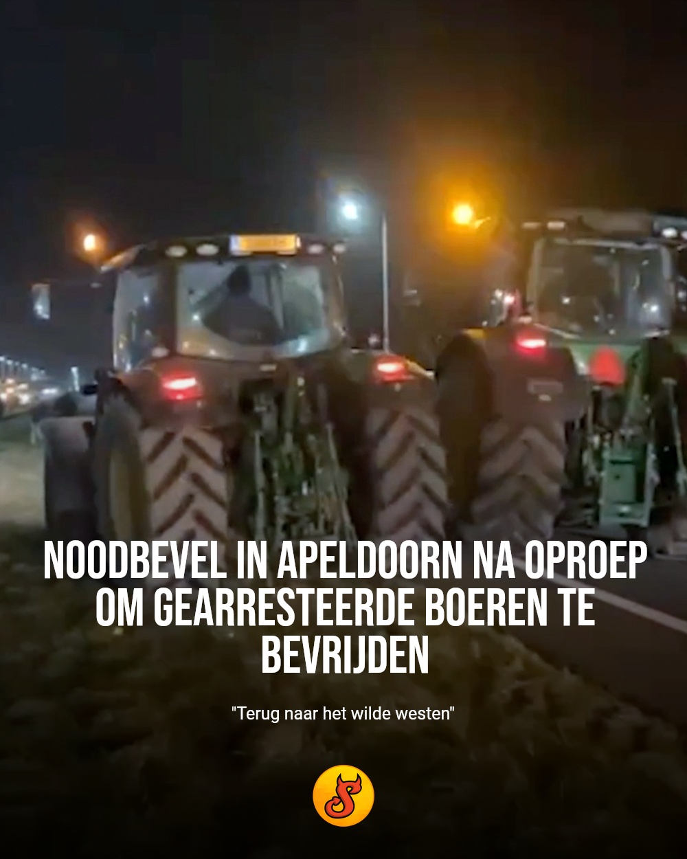 Noodbevel in Apeldoorn na oproep om gearresteerde boeren te bevrijden