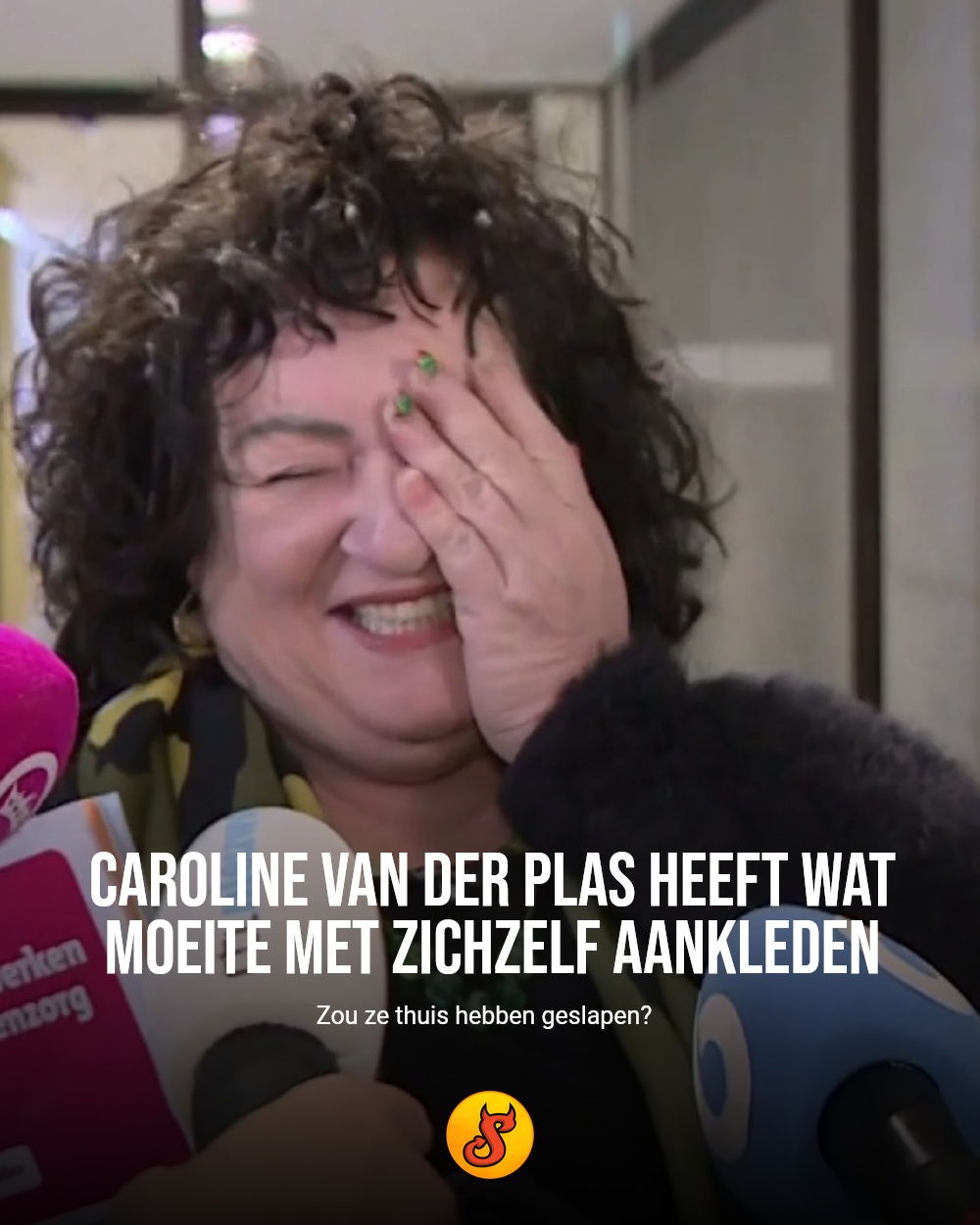 Caroline van der Plas heeft wat moeite met zichzelf aankleden
