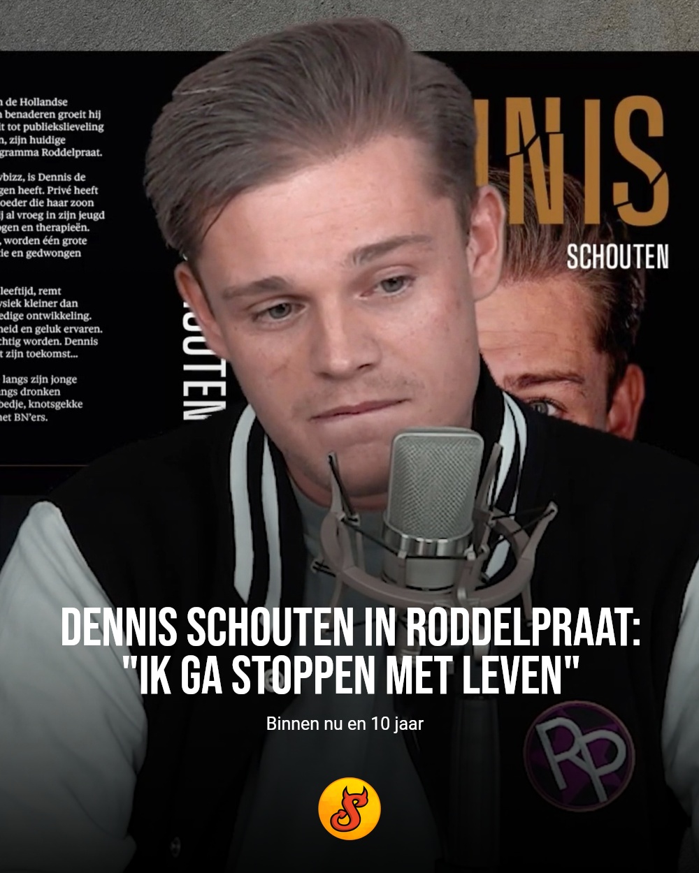 Dennis Schouten in Roddelpraat: "Ik ga stoppen met leven"