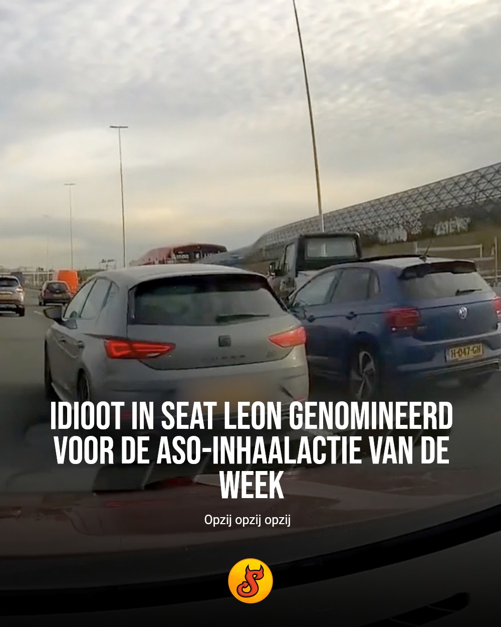 Idioot in Seat Leon genomineerd voor de aso-inhaalactie van de week