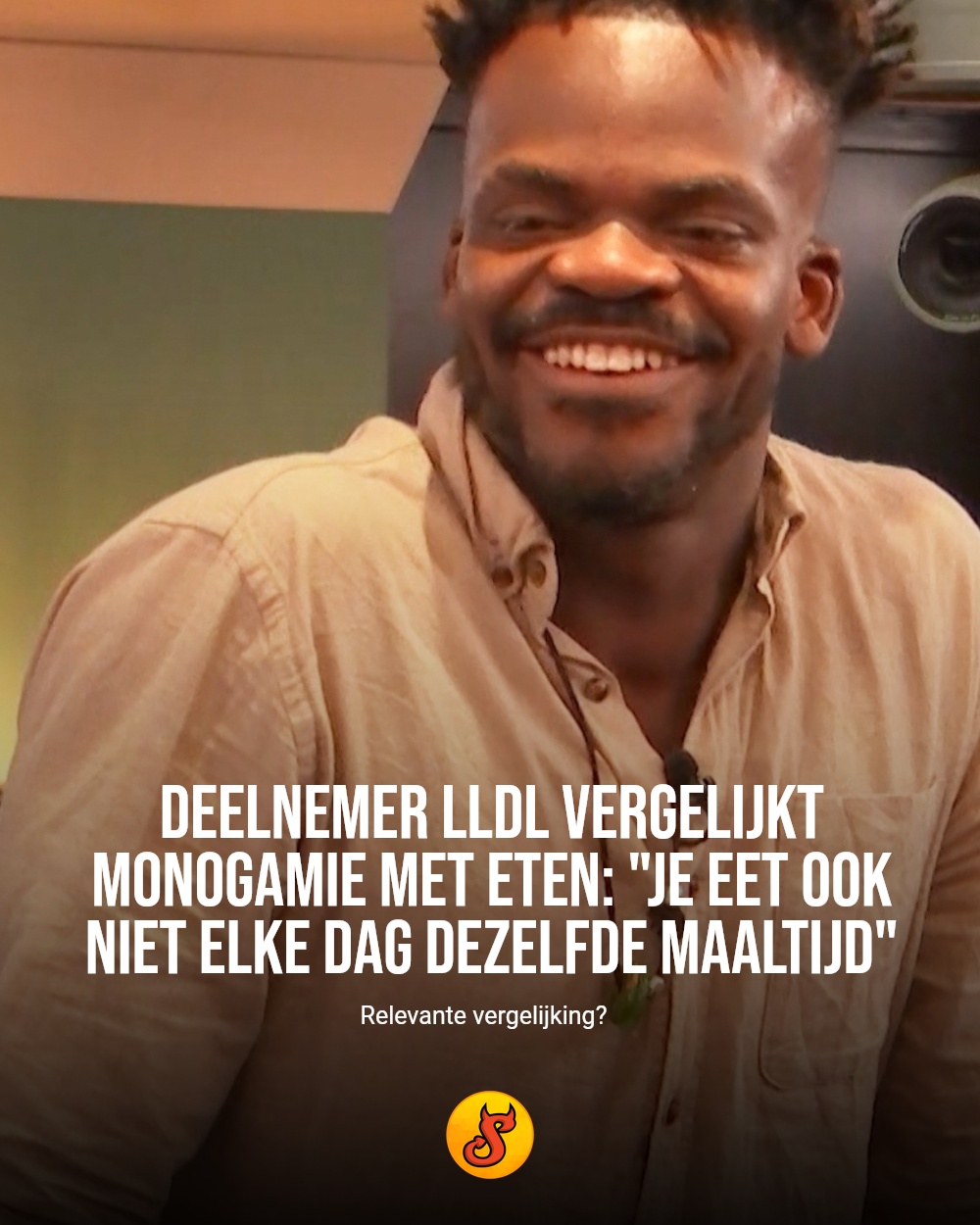 Deelnemer LLDL vergelijkt monogamie met eten: "Je eet ook niet elke dag dezelfde maaltijd"