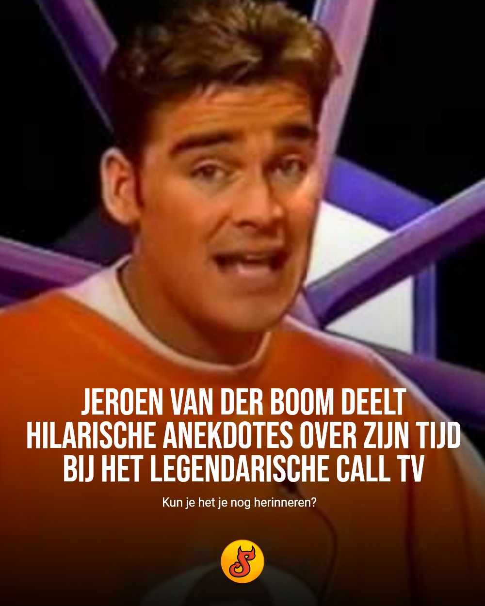 Jeroen van der Boom deelt hilarische anekdotes over zijn tijd bij het legendarische Call TV