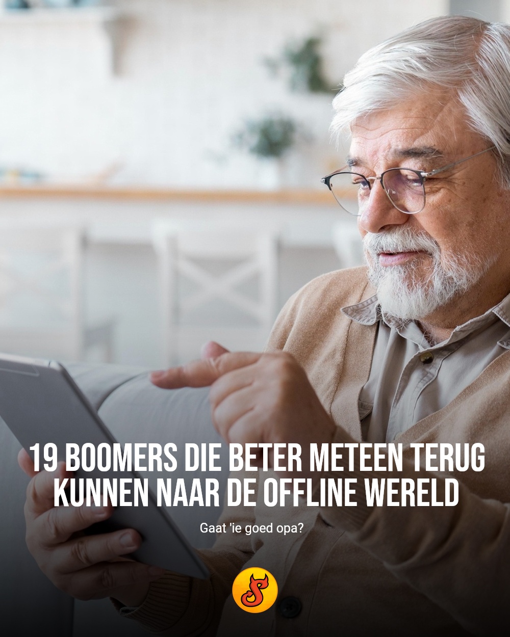 19 boomers die beter meteen terug kunnen naar de offline wereld