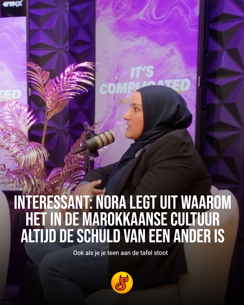 Interessant: Nora legt uit waarom het in de Marokkaanse cultuur altijd de schuld van een ander is