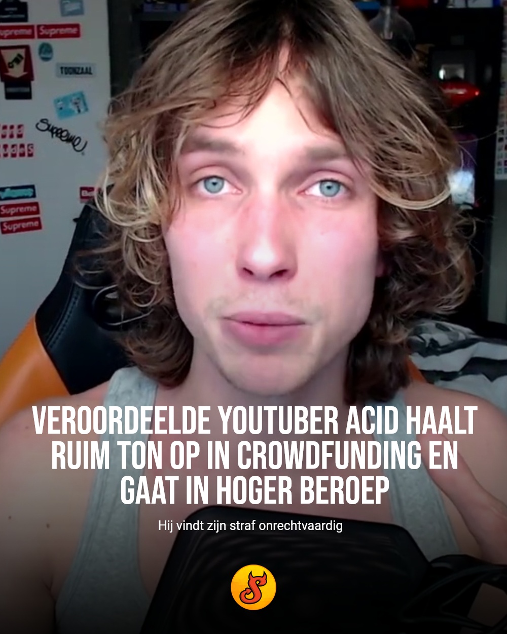 Veroordeelde YouTuber Acid haalt ruim ton op in crowdfunding en gaat in hoger beroep
