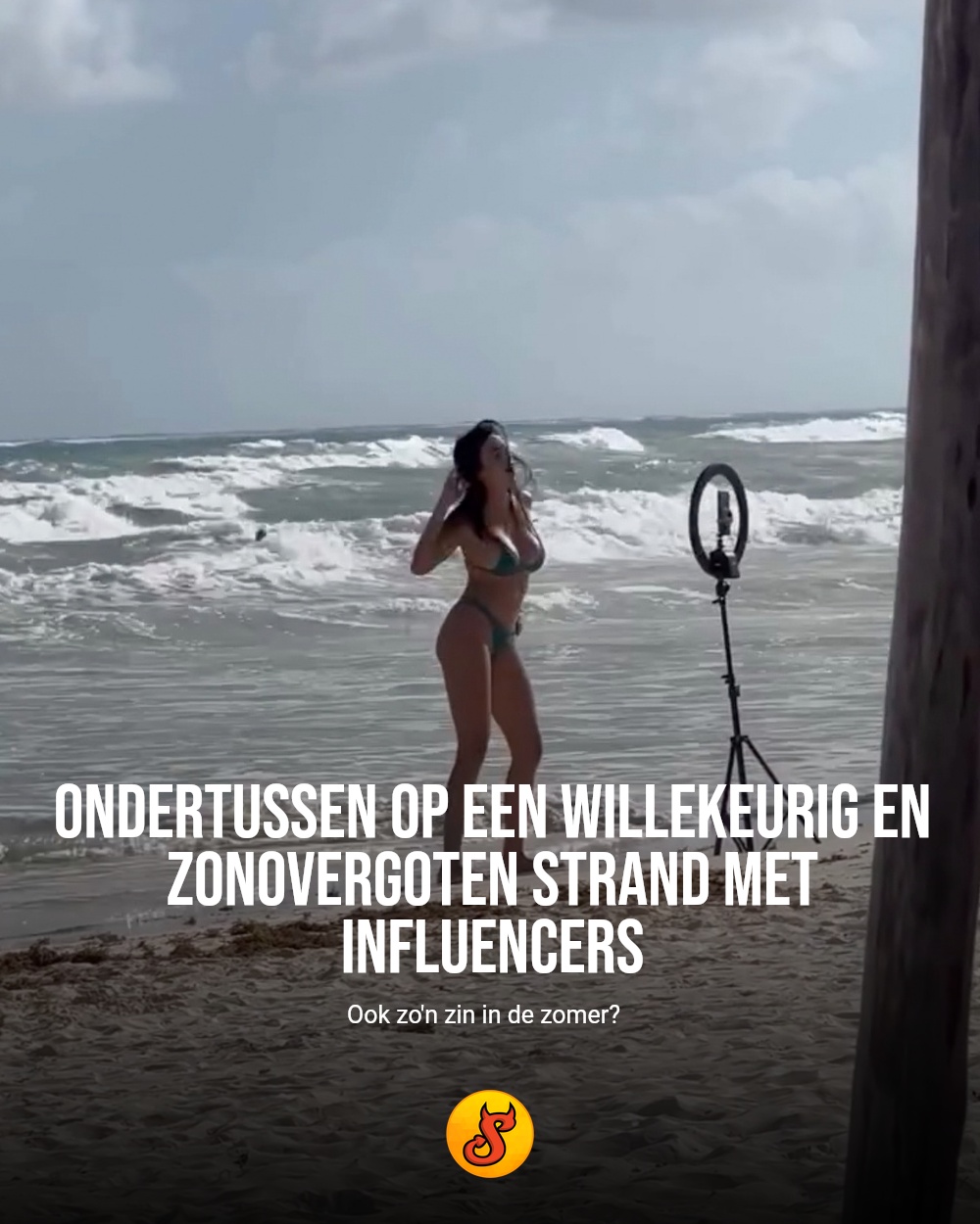Ondertussen op een willekeurig en zonovergoten strand met influencers