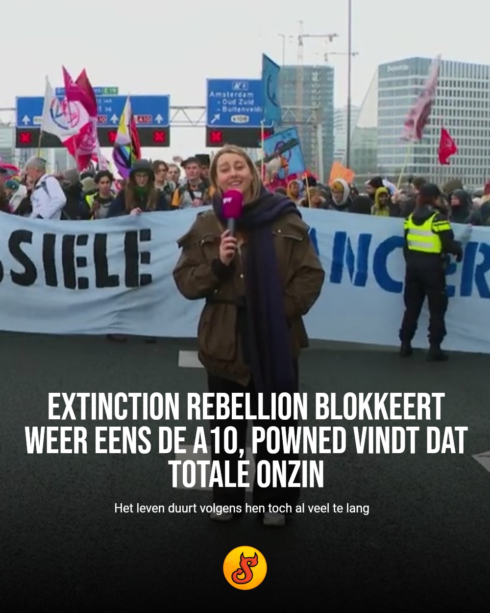 Extinction Rebellion blokkeert weer eens de A10, PowNed vindt dat totale onzin