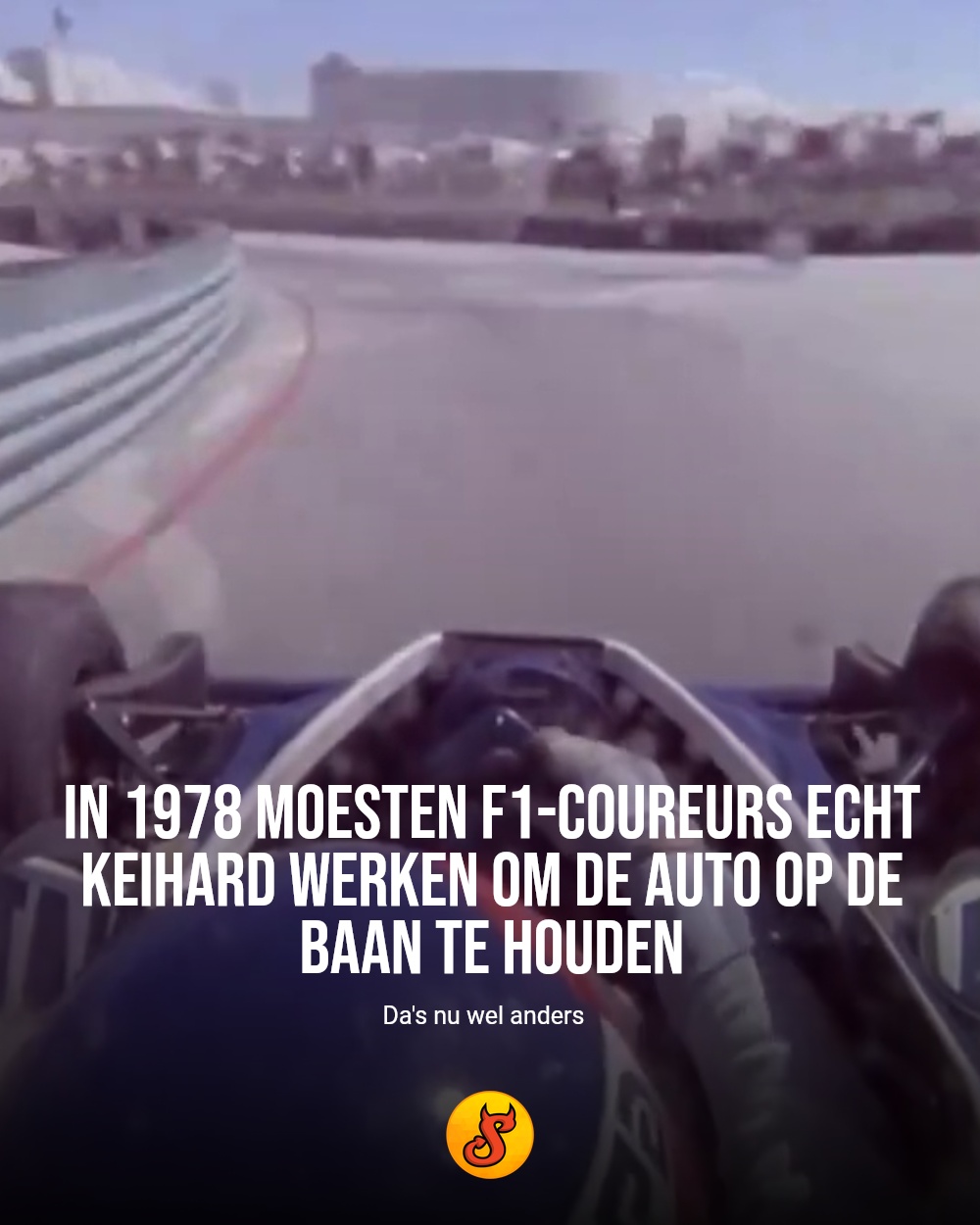 In 1978 moesten F1-coureurs echt keihard werken om de auto op de baan te houden