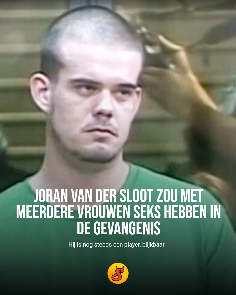 Joran van der Sloot zou met meerdere vrouwen seks hebben in de gevangenis