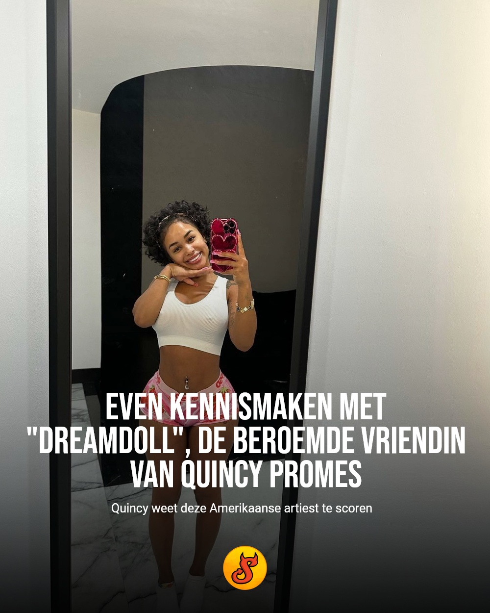 Even kennismaken met "DreamDoll", de beroemde vriendin van Quincy Promes