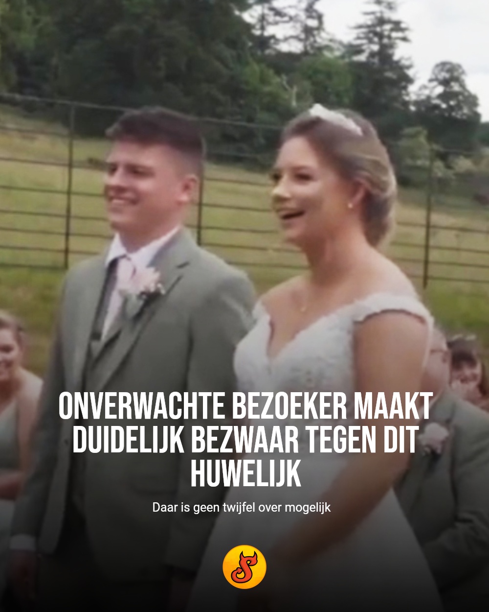 Onverwachte bezoeker maakt duidelijk bezwaar tegen dit huwelijk