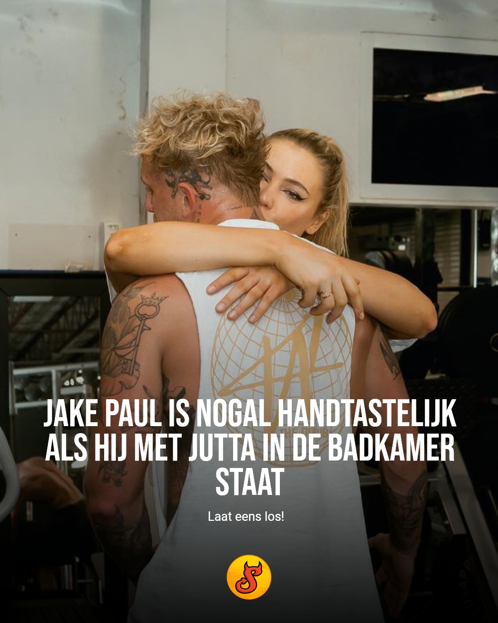 Jake Paul is nogal handtastelijk als hij met Jutta in de badkamer staat