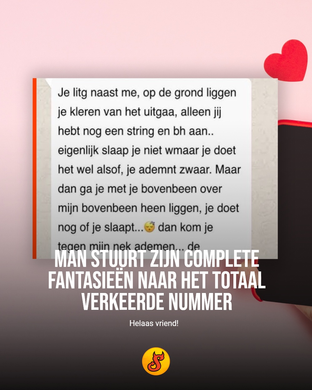 Man stuurt zijn complete fantasieën naar het totaal verkeerde nummer