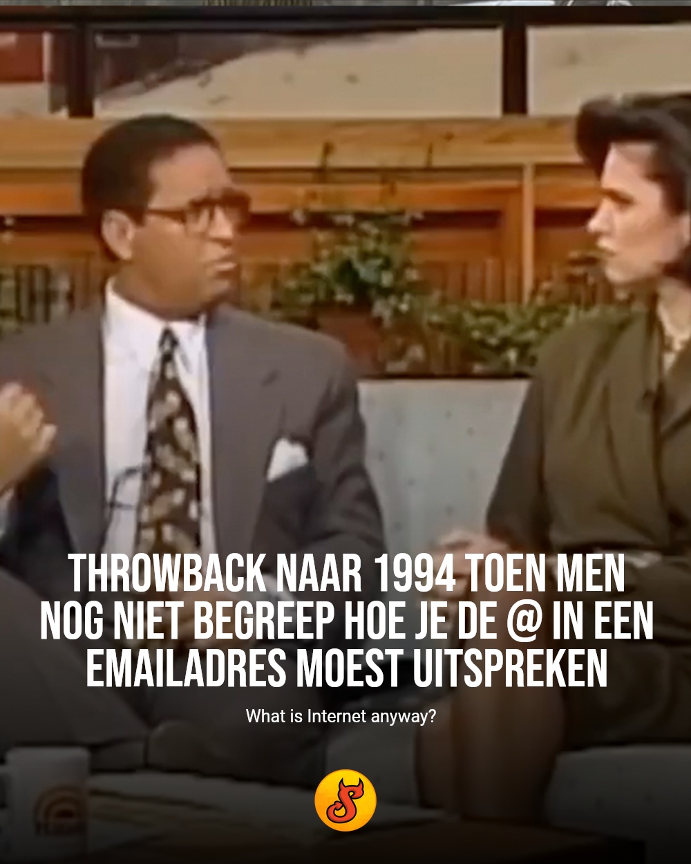 Throwback naar 1994 toen men nog niet begreep hoe je de @ in een emailadres moest uitspreken