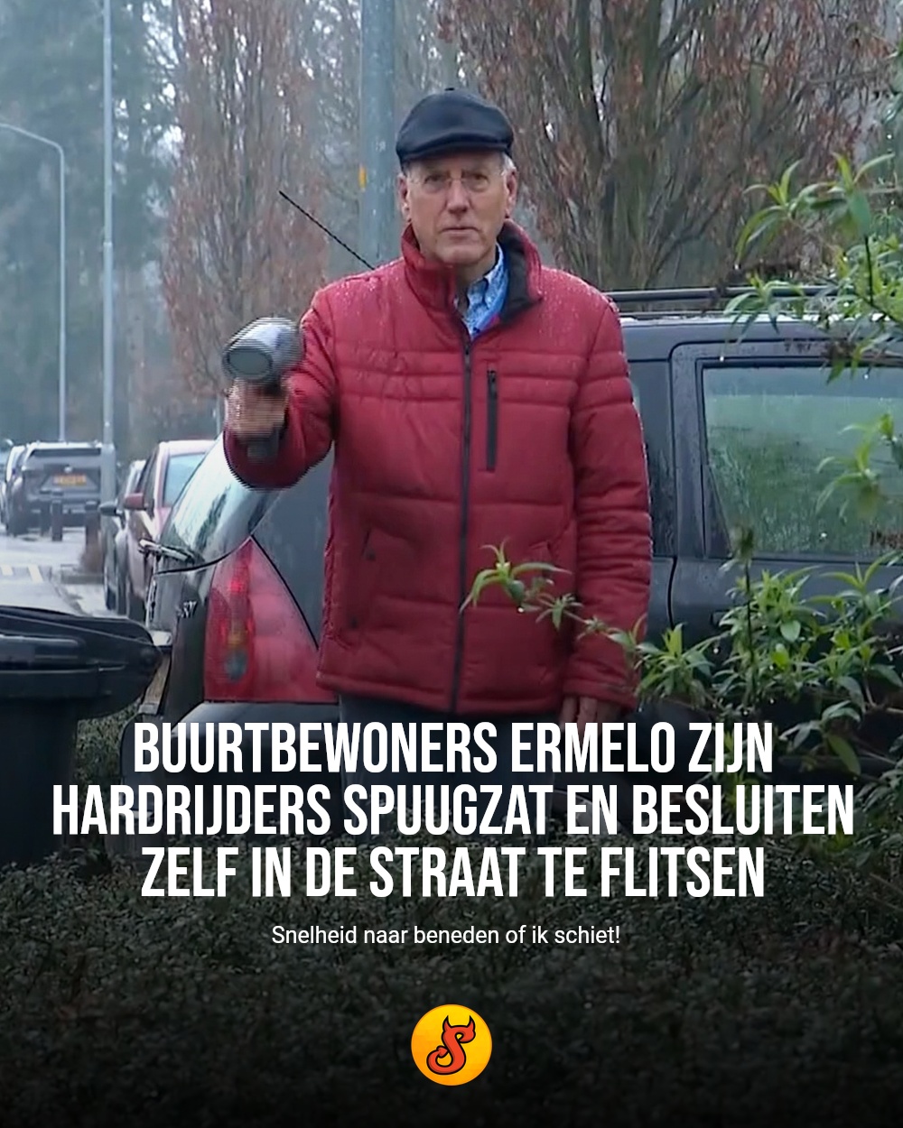 Buurtbewoners Ermelo zijn hardrijders spuugzat en besluiten zelf in de straat te flitsen