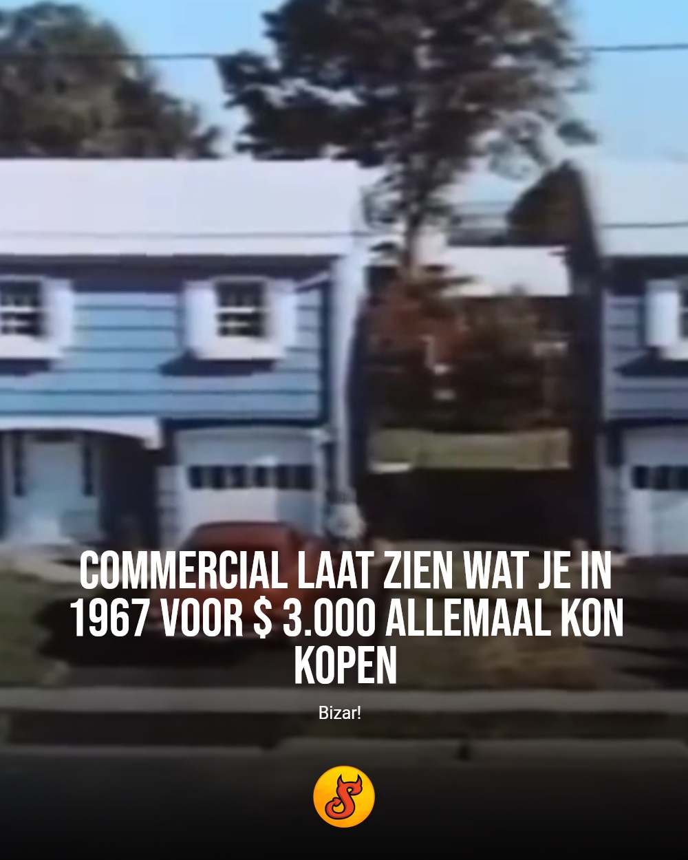 Commercial laat zien wat je in 1967 voor $ 3.000 allemaal kon kopen