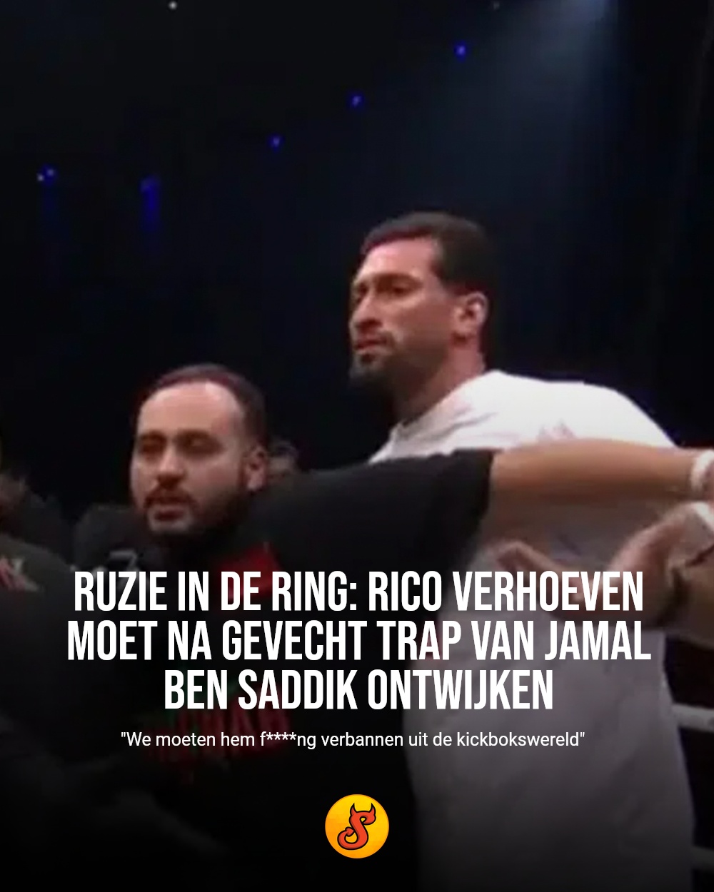 Ruzie in de ring: Rico Verhoeven moet na gevecht trap van Jamal Ben Saddik ontwijken