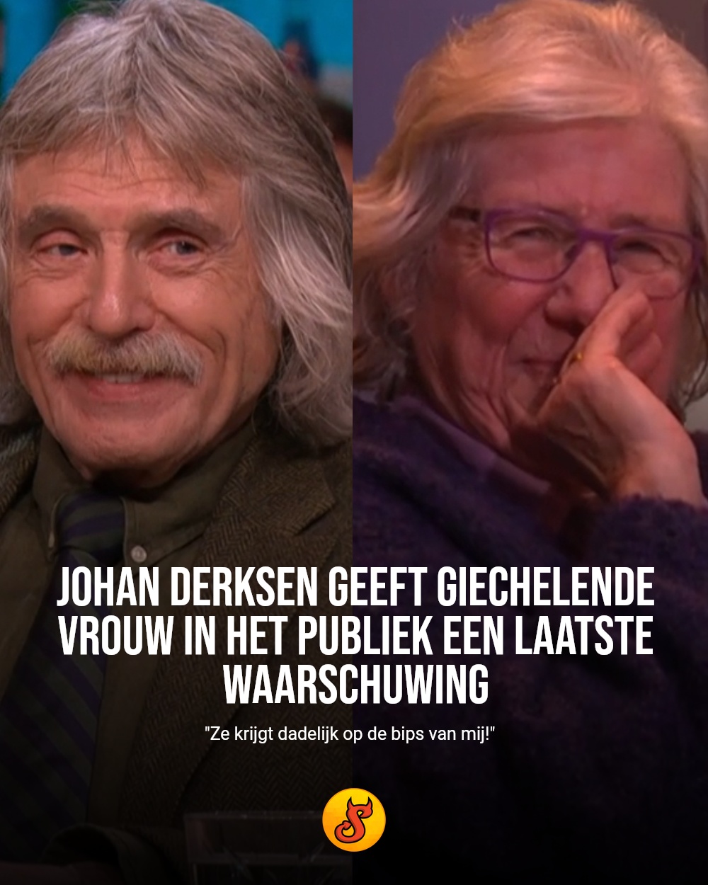 Johan Derksen geeft giechelende vrouw in het publiek een laatste waarschuwing