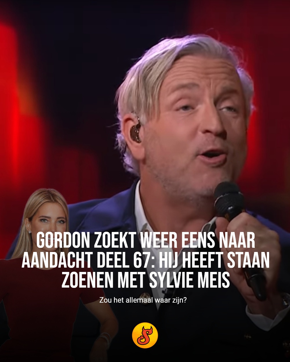 Gordon zoekt weer eens naar aandacht deel 67: hij heeft staan zoenen met Sylvie Meis