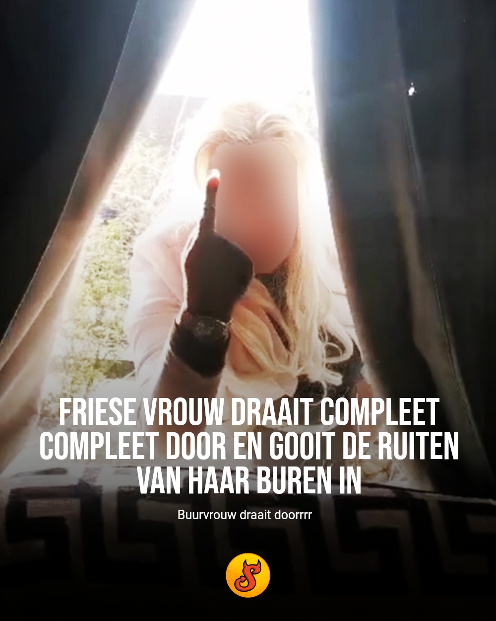 Friese vrouw draait compleet compleet door en gooit de ruiten van haar buren in