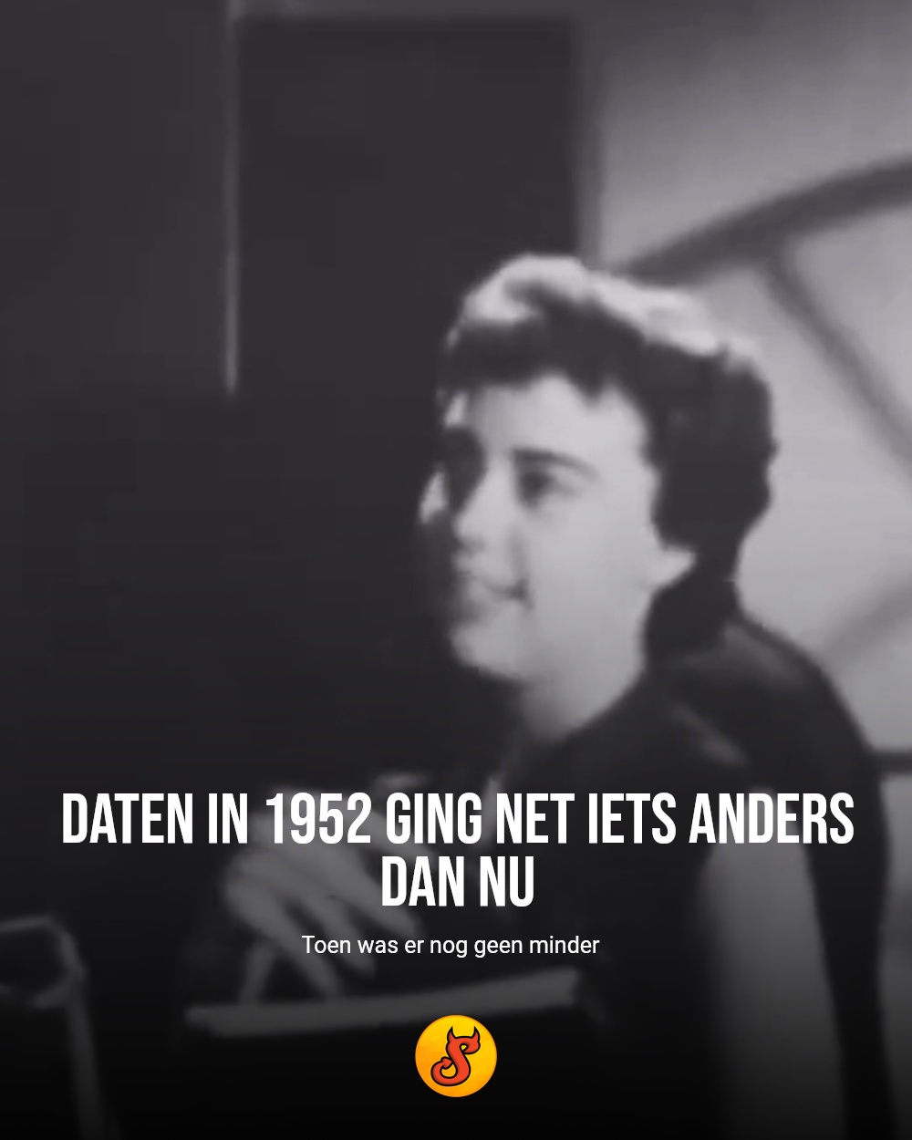 Daten in 1952 ging net iets anders dan nu