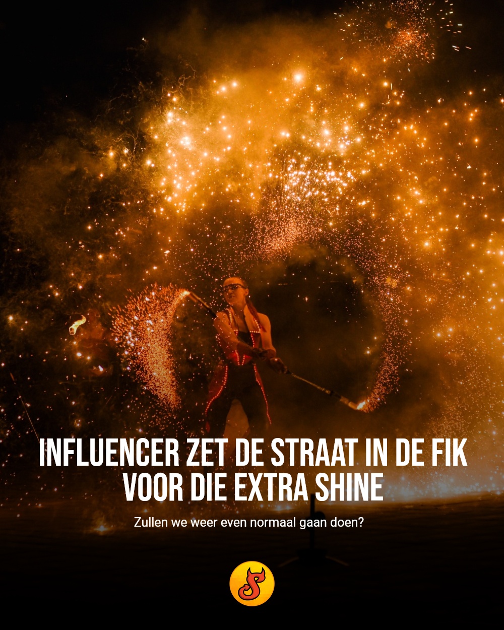 Influencer zet de straat in de fik voor die extra shine