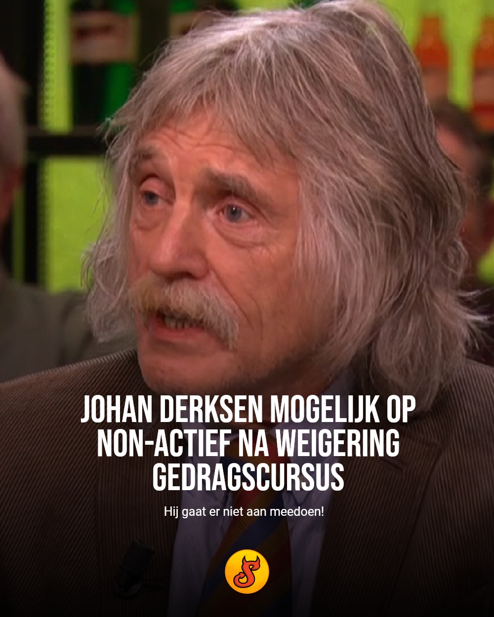 Johan Derksen mogelijk op non-actief na weigering gedragscursus