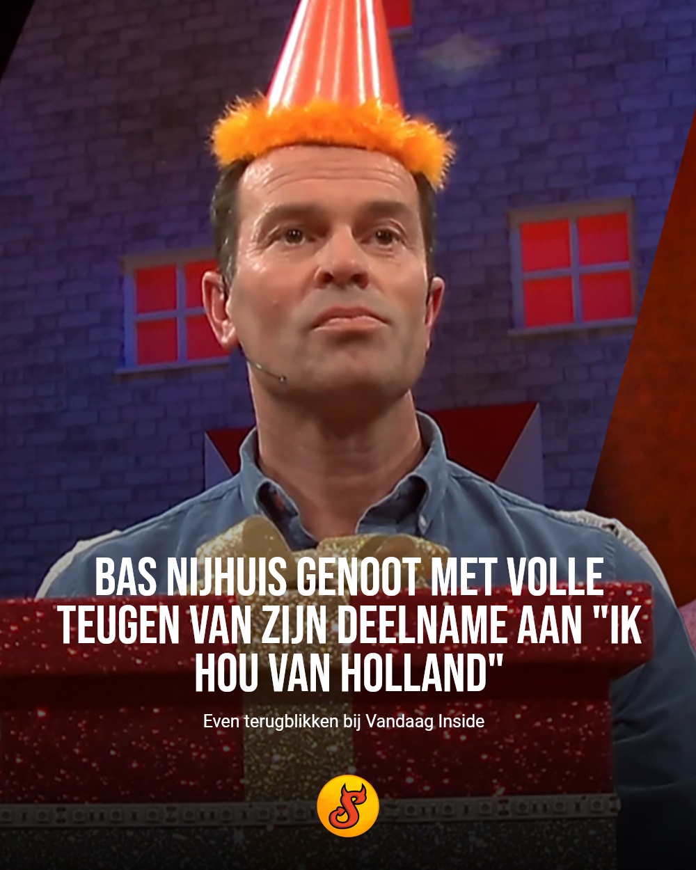 Bas Nijhuis genoot met volle teugen van zijn deelname aan "Ik hou van Holland"