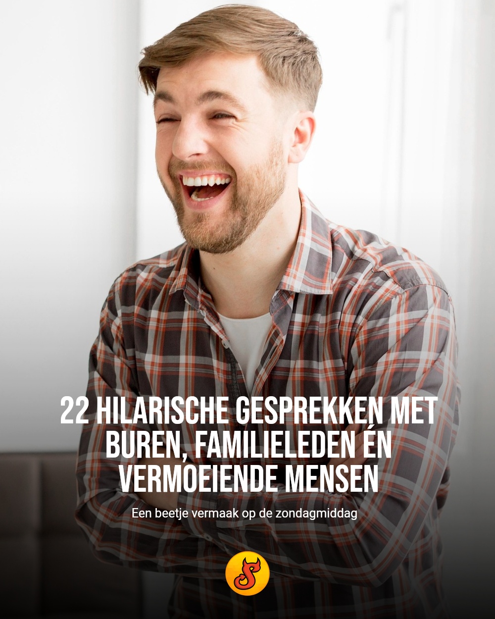 22 hilarische gesprekken met buren, familieleden én vermoeiende mensen