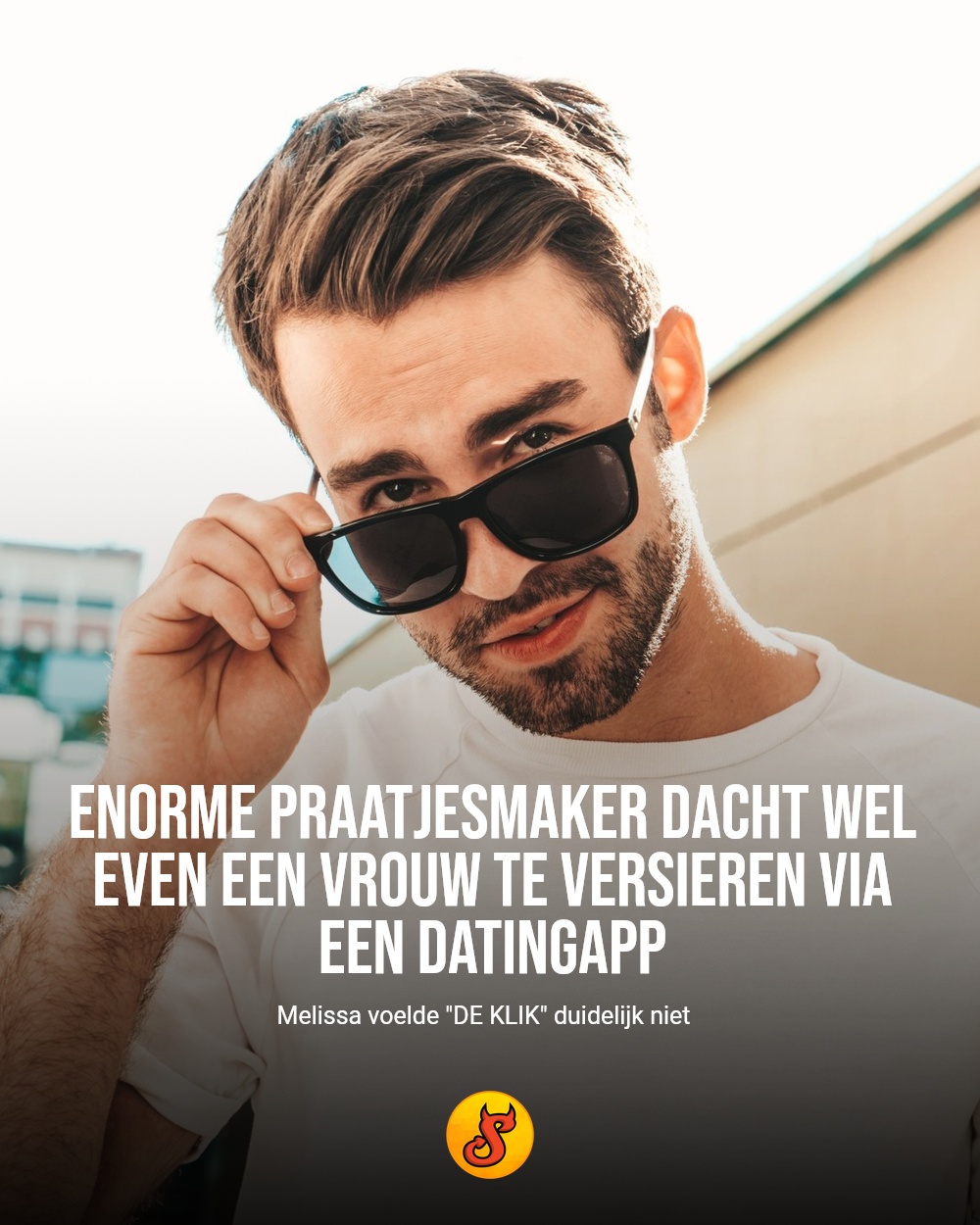 Enorme praatjesmaker dacht wel even een vrouw te versieren via een datingapp