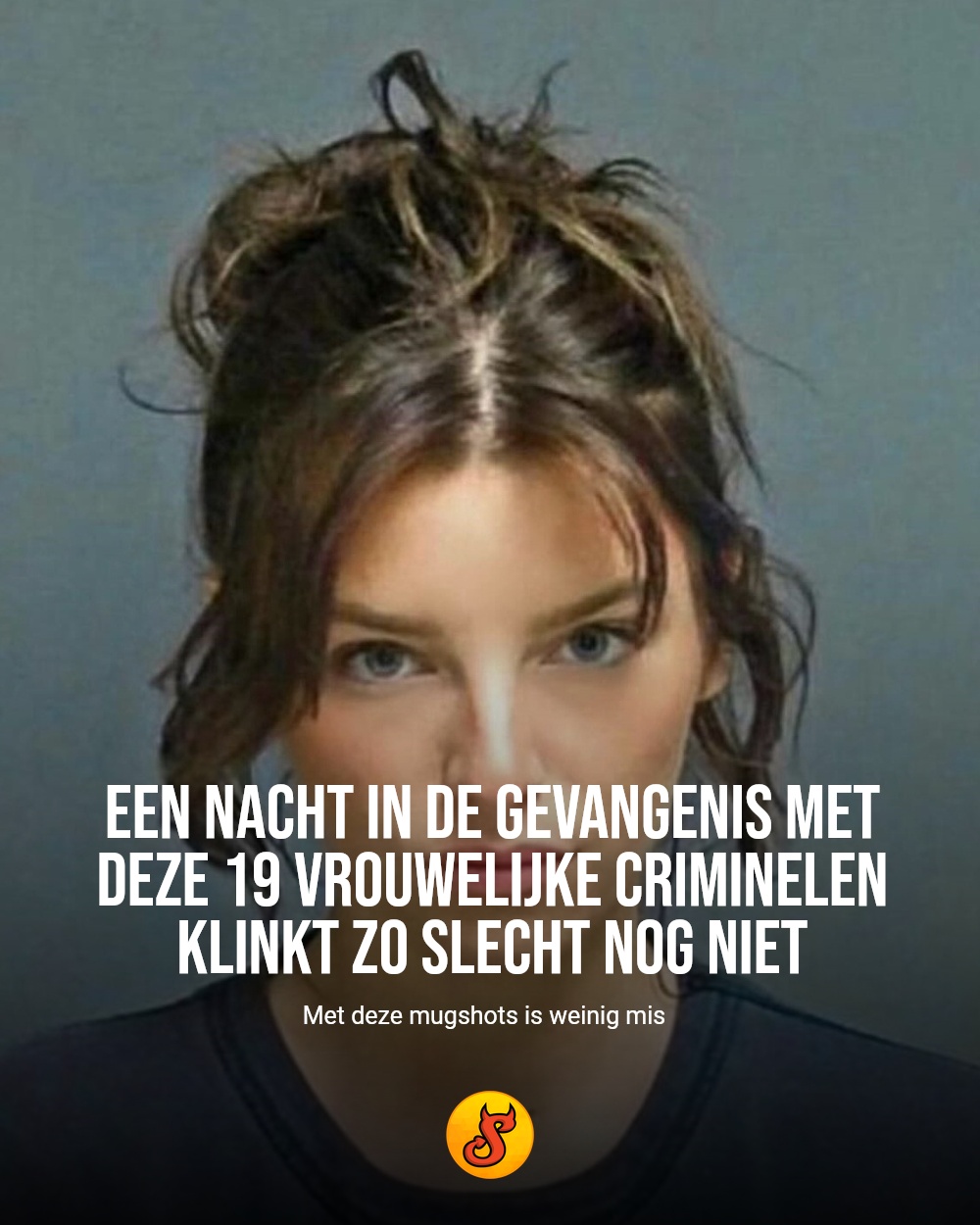 Een nacht in de gevangenis met deze 19 vrouwelijke criminelen klinkt zo slecht nog niet