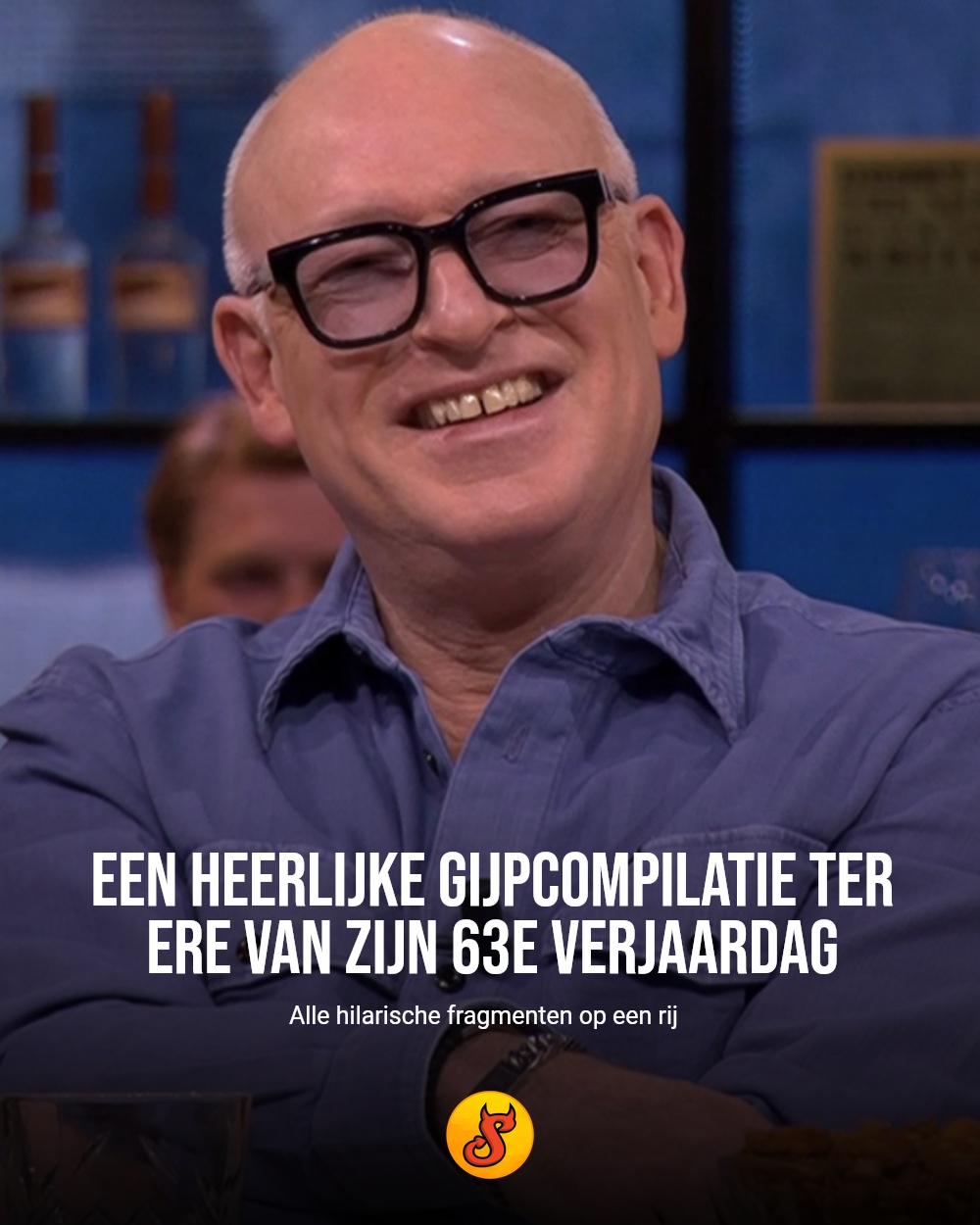 Een heerlijke Gijpcompilatie ter ere van zijn 63e verjaardag