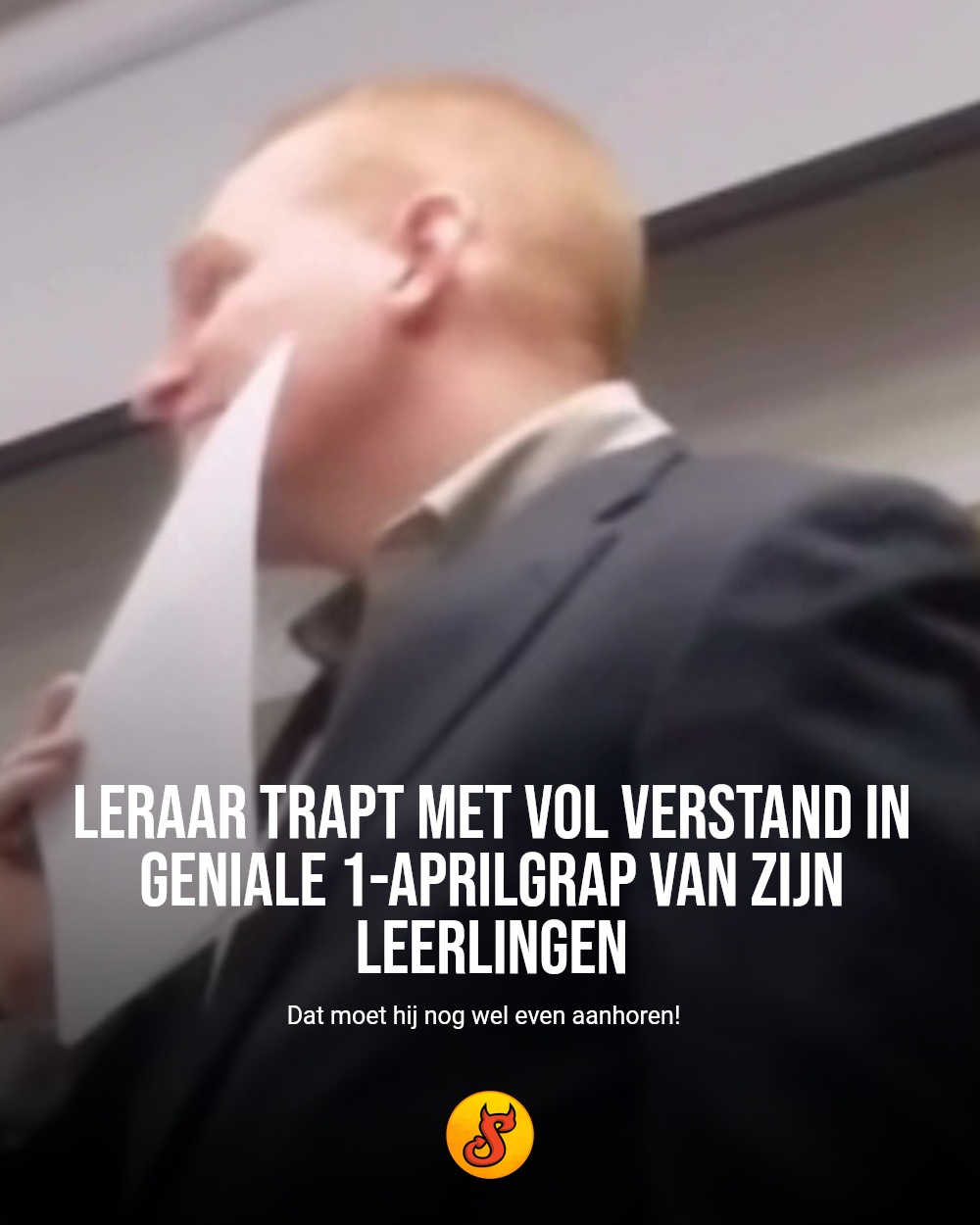 Leraar trapt met vol verstand in geniale 1-aprilgrap van zijn leerlingen