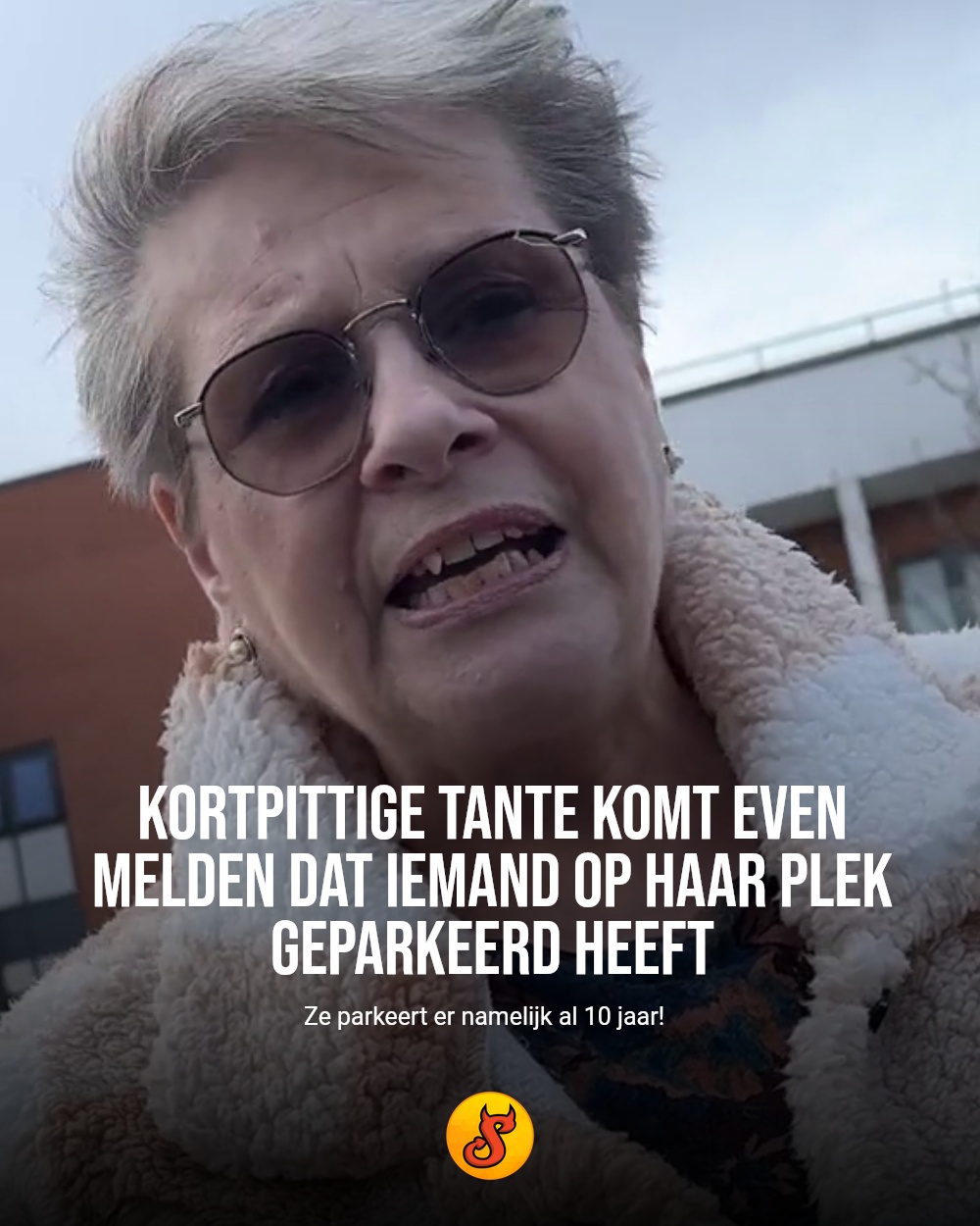 Kortpittige tante komt even melden dat iemand op HAAR plek geparkeerd heeft