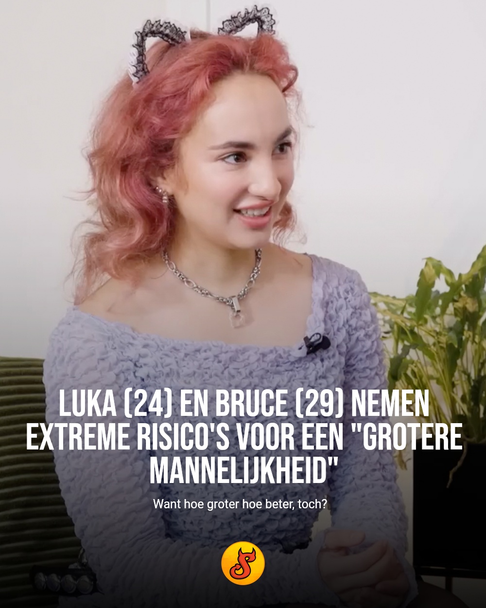 Luka (24) en Bruce (29) nemen extreme risico's voor een "grotere mannelijkheid"