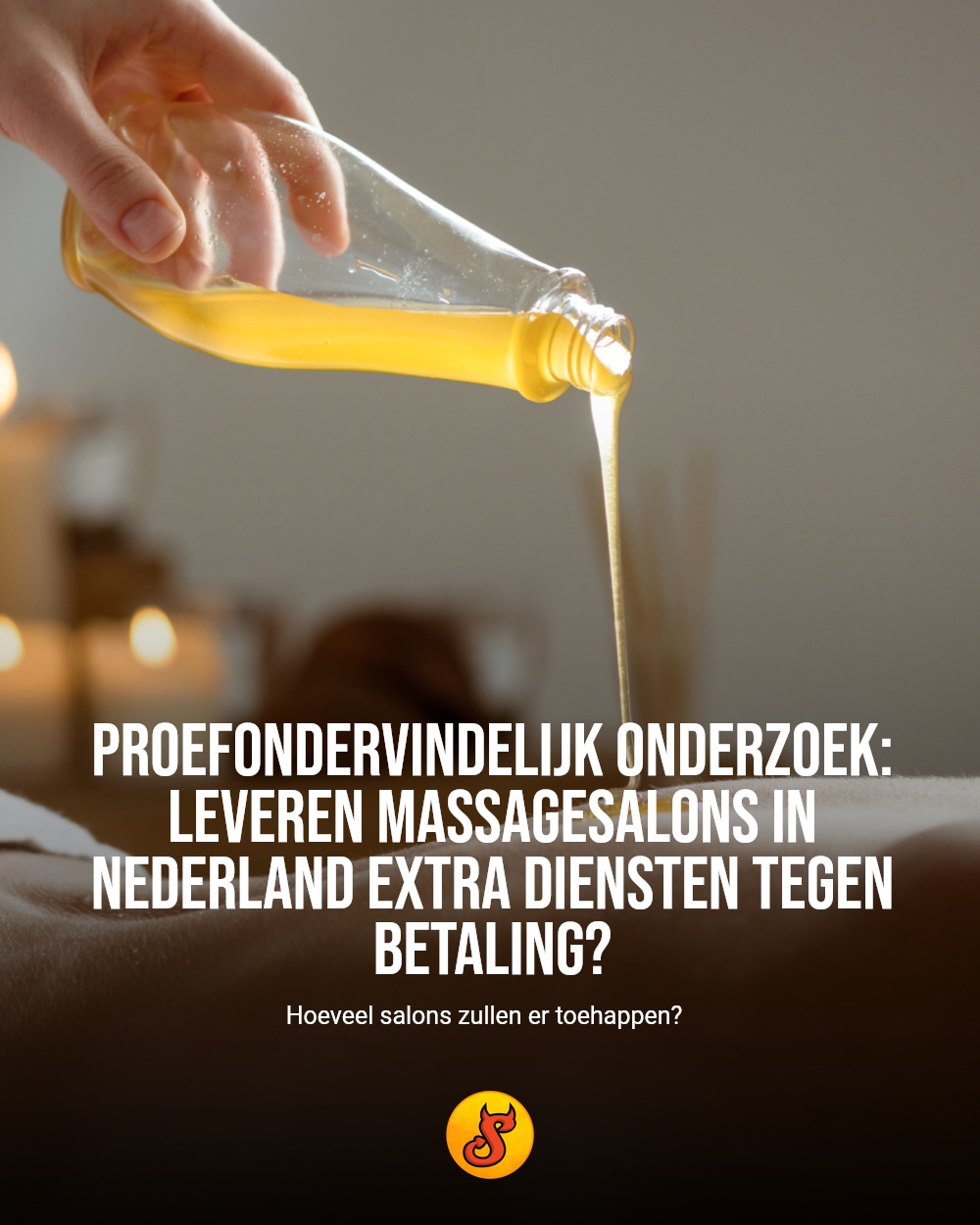 Proefondervindelijk onderzoek: leveren massagesalons in Nederland extra diensten tegen betaling?