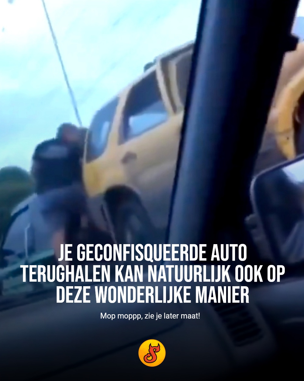Je geconfisqueerde auto terughalen kan natuurlijk ook op deze wonderlijke manier