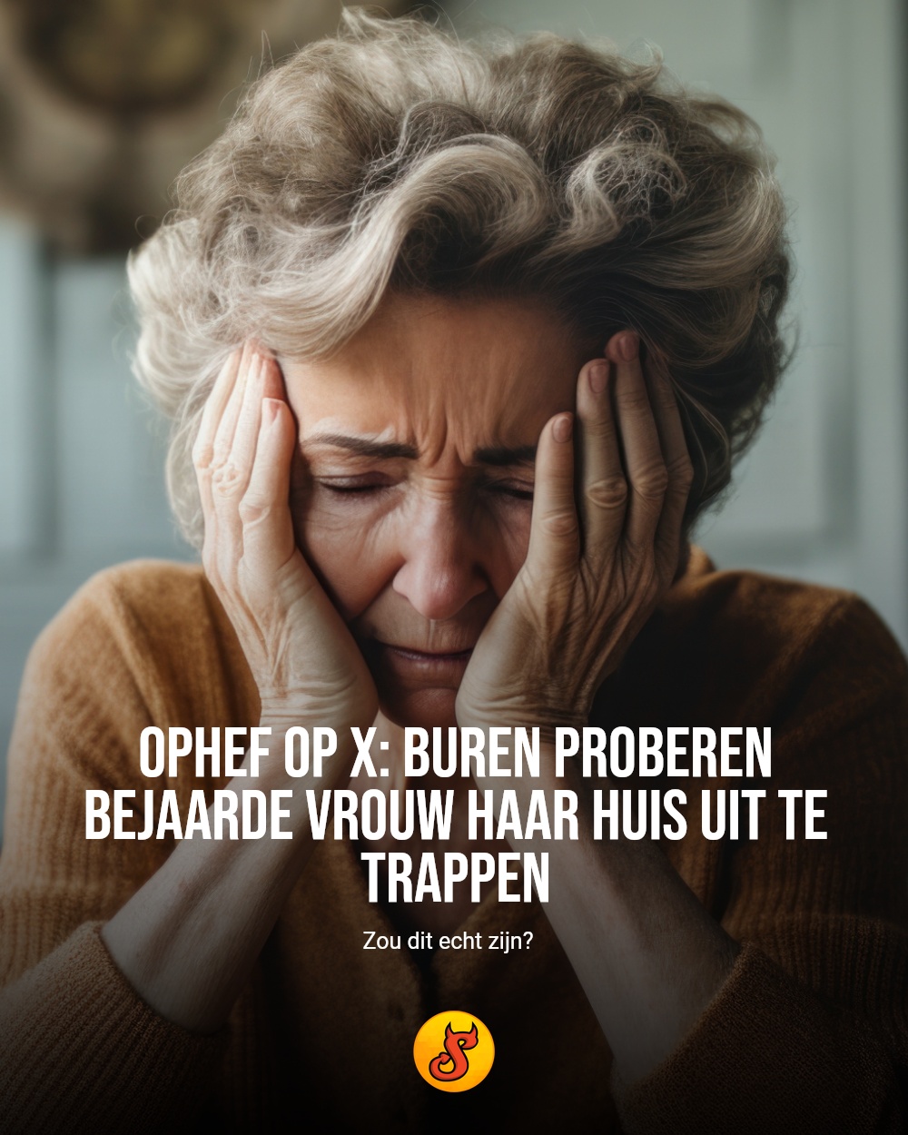 Ophef op X: buren proberen bejaarde vrouw haar huis uit te trappen