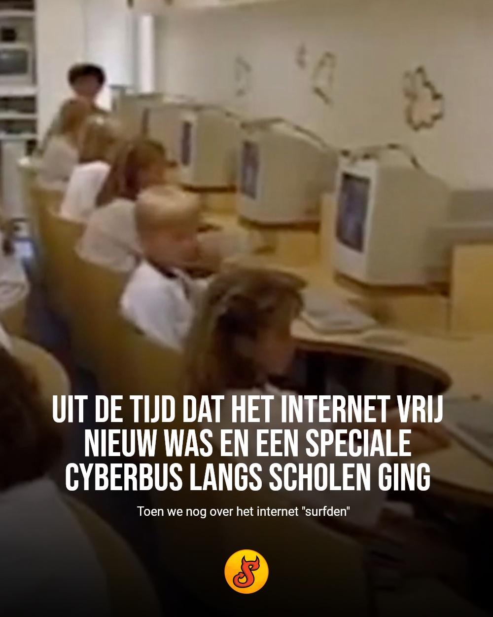 Uit de tijd dat het internet vrij nieuw was en een speciale Cyberbus langs scholen ging