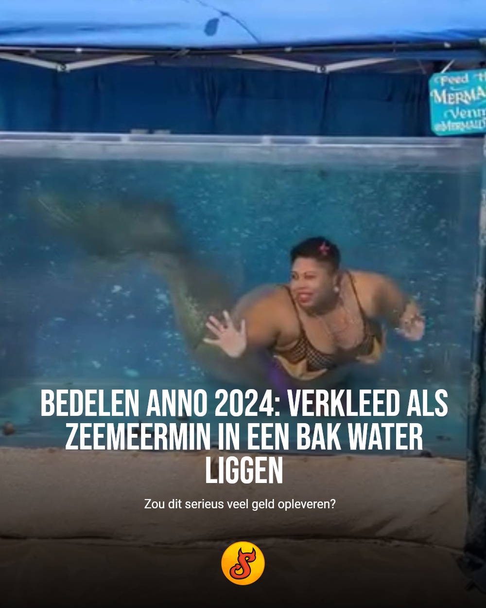 Bedelen anno 2024: verkleed als zeemeermin in een bak water liggen