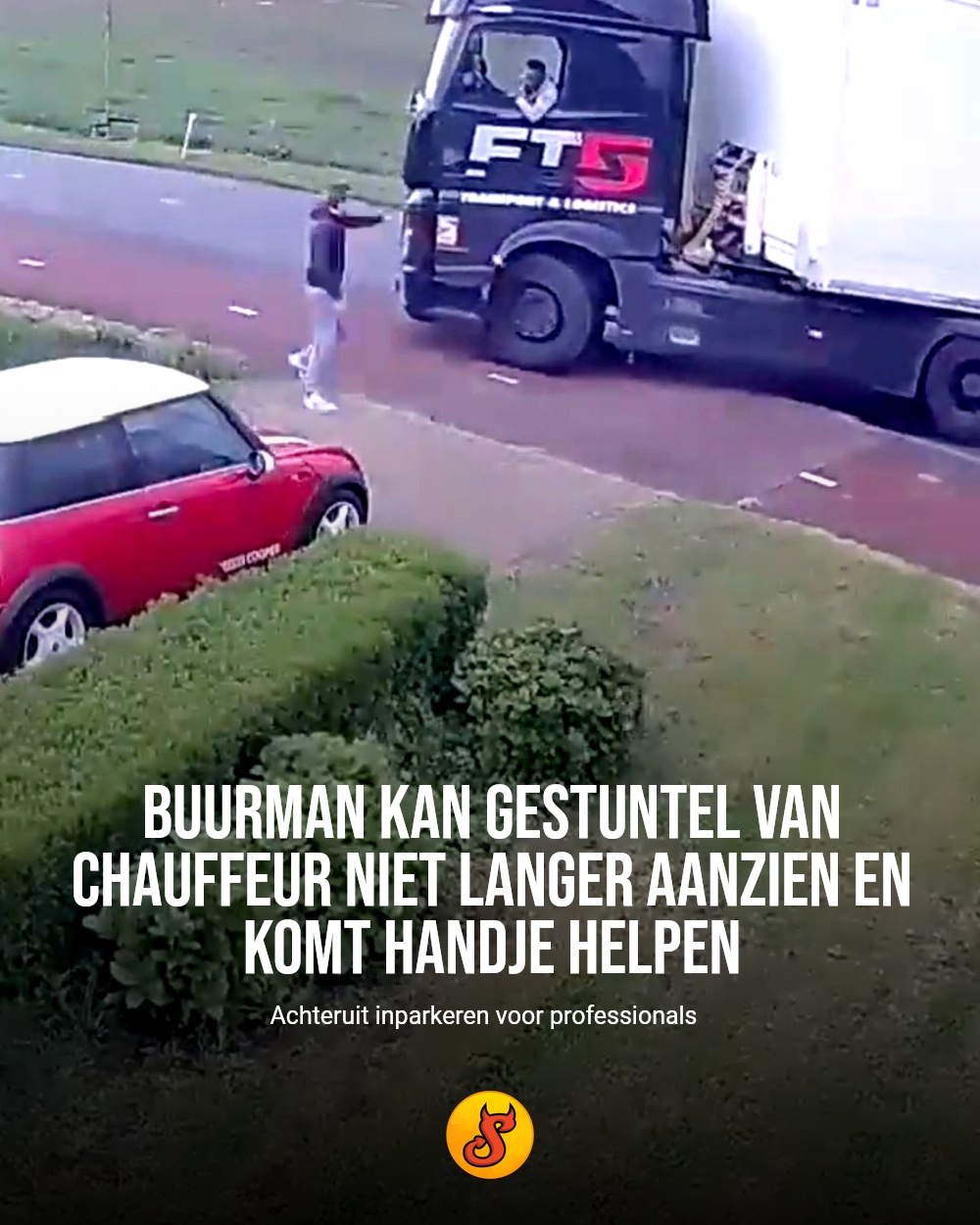 Buurman kan gestuntel van chauffeur niet langer aanzien en komt handje helpen